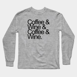 Coffee and Wine Long Sleeve T-Shirt